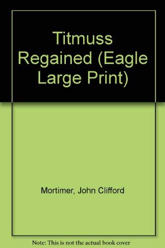 Stock image for Titmuss Regained (Eagle Large Print) for sale by Ergodebooks