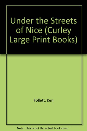 9780792707844: Under the Streets of Nice (Curley Large Print Books)