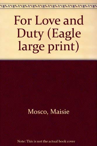 9780792708193: For Love and Duty (Eagle Large Print)