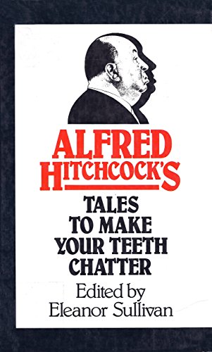 9780792708278: Alfred Hitchcock's Tales to Make Your Teeth Chatter (Curley Large Print Books)