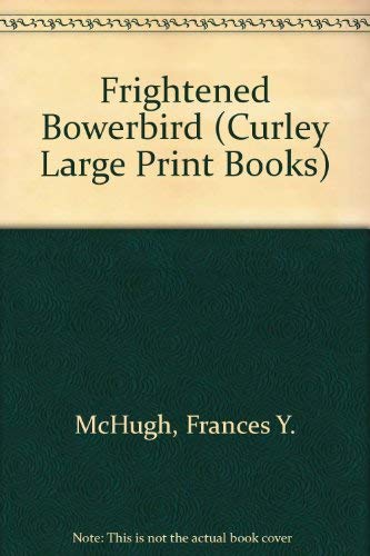 Stock image for The Frightened Bowerbird for sale by Better World Books Ltd