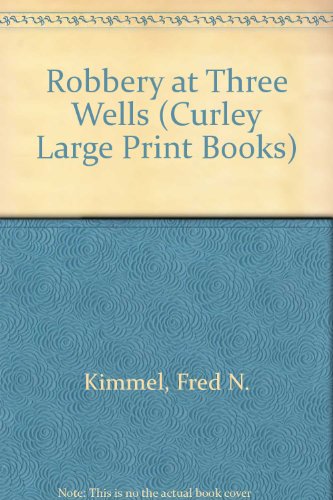 Beispielbild fr Robbery at Three Wells (Curley Large Print Books) zum Verkauf von Reuseabook