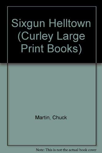 9780792708841: Sixgun Helltown (Curley Large Print Books)