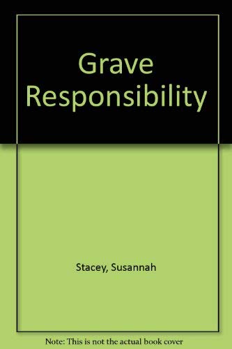 9780792710554: Grave Responsibility