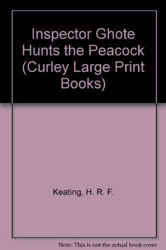 9780792711353: Inspector Ghote Hunts the Peacock (Curley Large Print Books)