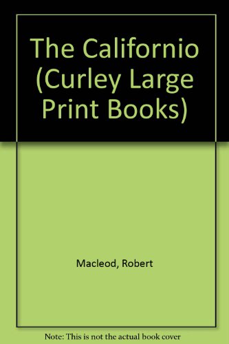 The Californio (Curley Large Print Books) (9780792711810) by MacLeod, Robert