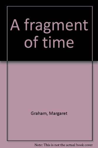 9780792712459: A fragment of time