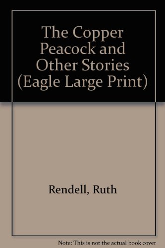 Imagen de archivo de The Copper Peacock and Other Stories (Eagle Large Print) a la venta por POQUETTE'S BOOKS