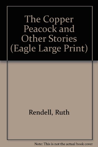 Stock image for The Copper Peacock and Other Stories (Eagle Large Print) for sale by POQUETTE'S BOOKS