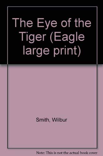 9780792713739: The Eye of the Tiger (Eagle Large Print)