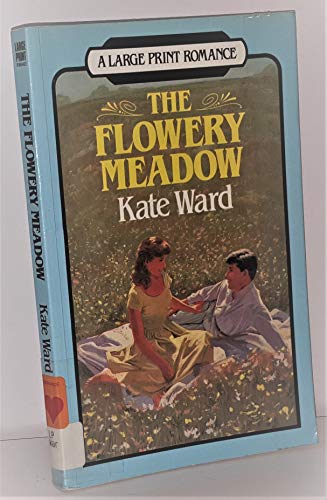 The Flowery Meadow (Atlantic Large Print Series) (9780792713852) by Ward, Kate