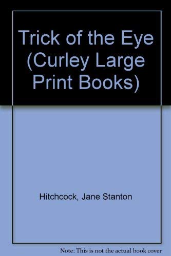 Trick of the Eye (Curley Large Print Books) (9780792714811) by Hitchcock, Jane Stanton