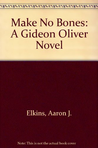 9780792715047: Make No Bones: A Gideon Oliver Novel