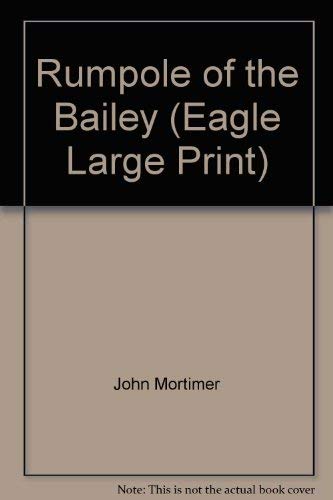 9780792715320: Rumpole of the Bailey (Eagle Large Print)