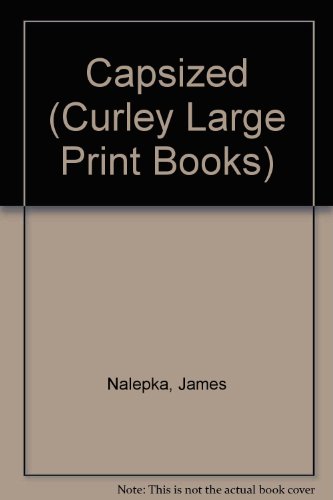 9780792715436: Capsized (Curley Large Print Books)