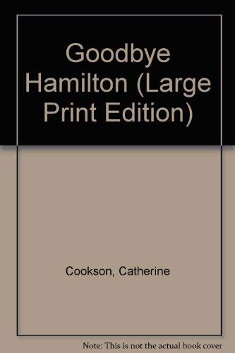 Stock image for Goodbye Hamilton (Paragon Large Print) for sale by Hippo Books