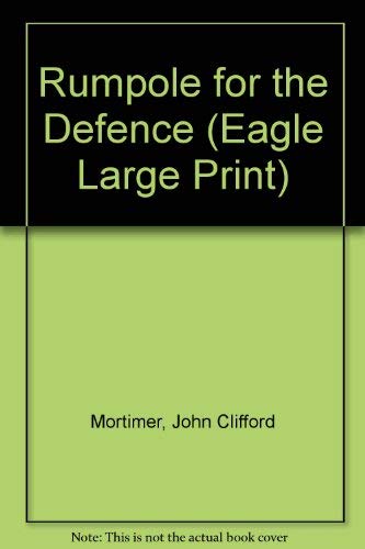 9780792716051: Rumpole for the Defence (Eagle Large Print)