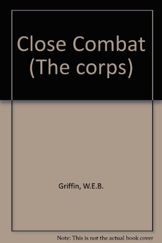 9780792716594: Close Combat (The corps)