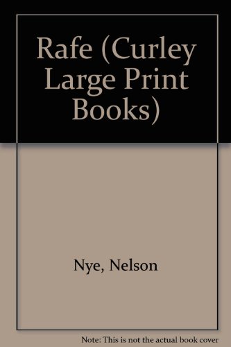 Rafe/Large Print (Curley Large Print Books) (9780792717751) by Nye, Nelson C.