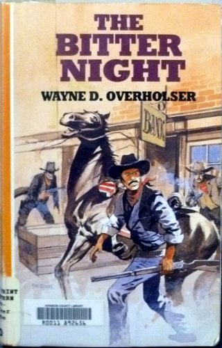 The Bitter Night (Curley Large Print Books) (9780792717867) by Overholser, Wayne D.