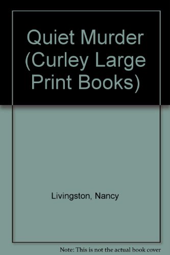 Quiet Murder/Large Print (Curley Large Print Books) (9780792717973) by Livingston, Nancy