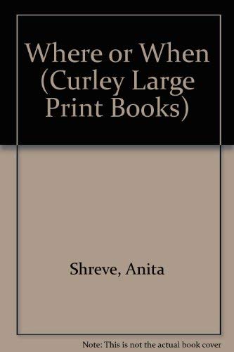 9780792718062: Where or When (Curley Large Print Books)
