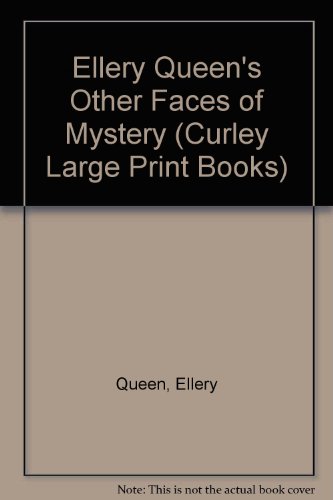 9780792718321: Ellery Queen's Other Faces of Mystery (Curley Large Print Books)