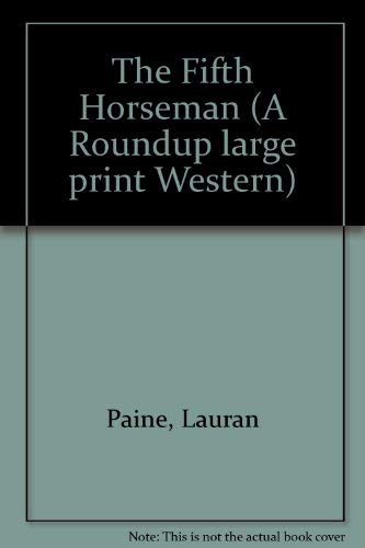 The Fifth Horseman (A Roundup Large Print Western) (9780792718567) by Paine, Lauran