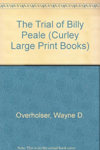 The Trial of Billy Peale (9780792719373) by Overholser, Wayne D.