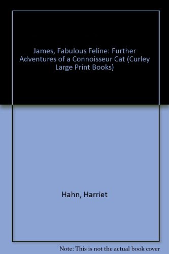 9780792719977: James, Fabulous Feline: Further Adventures of a Connoisseur Cat (Curley Large Print Books)