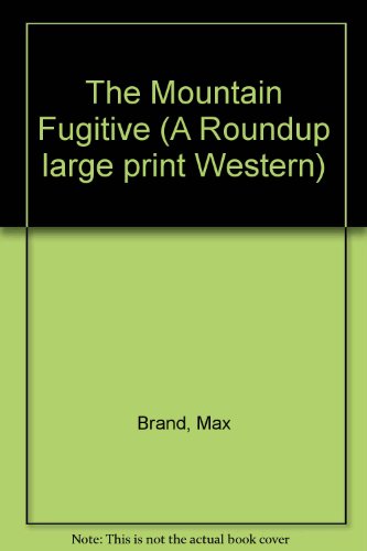 9780792720027: The Mountain Fugitive (Roundup Large Print Western)