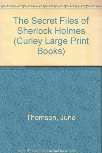 9780792720416: The Secret Files of Sherlock Holmes (Curley Large Print Books)