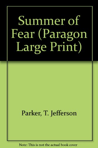 Summer of Fear (Paragon Large Print) (9780792720591) by Parker, T. Jefferson