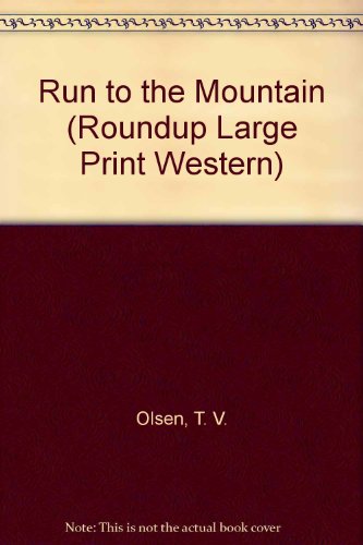 Run to the Mountain (Roundup Large Print Western) (9780792720812) by Olsen, Theodore V.