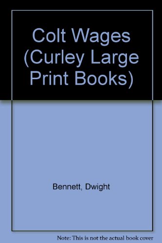 9780792721314: Colt Wages (Curley Large Print Books)