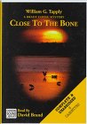 Close to the Bone: A Brady Coyne Mystery (9780792722120) by Tapply, William G.