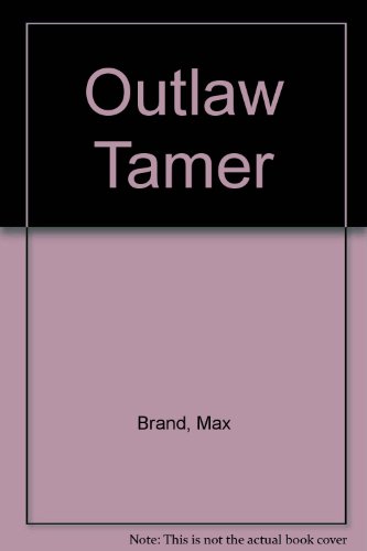 Outlaw Tamer (9780792722656) by Brand, Max