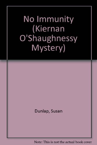 No Immunity (Kiernan O'Shaughnessy Mystery) (9780792722700) by Dunlap, Susan