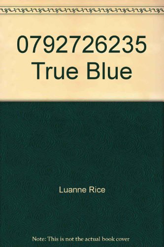 True Blue (9780792726234) by Luanne Rice