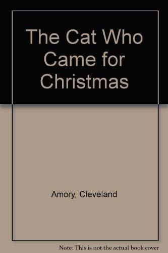 The Cat Who Came for Christmas (9780792727392) by Amory, Cleveland