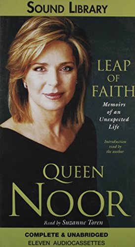 Leap of Faith: Memoirs of an Unexpected Life (9780792728603) by Noor, Queen, Consort Of Hussein, King Of Jordan