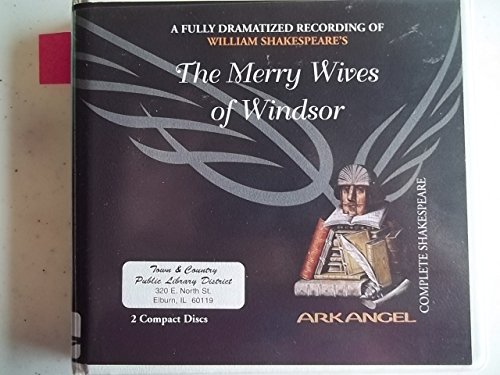 Stock image for The Merry Wives of Windsor -- (Complete Arkangel Shakespeare) -- 2 Audio Compact Discs, 135 Min. for sale by gigabooks