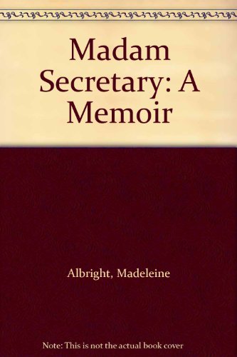 Madam Secretary Lib/E: A Memoir (9780792730217) by Albright, Madeleine
