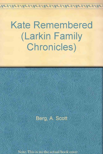 9780792730873: Kate Remembered (Larkin Family Chronicles)