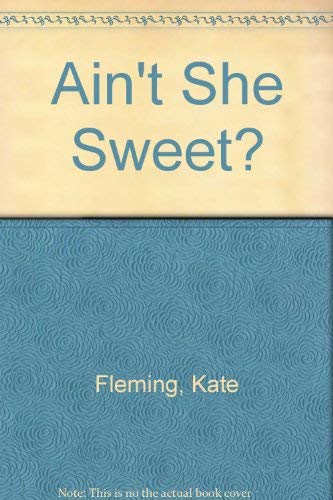 Ain't She Sweet? (9780792731283) by Phillips, Susan Elizabeth