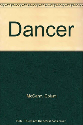 Dancer (9780792731443) by McCann, Colum