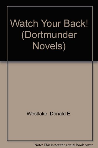Watch Your Back!: A Dortmunder Novel (9780792735328) by Westlake, Donald E.