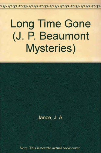 Beispielbild fr Long Time Gone (J. P. Beaumont Mysteries) zum Verkauf von Library House Internet Sales