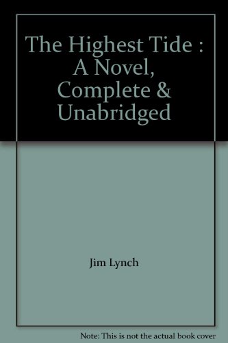9780792737537: The Highest Tide : A Novel, Complete & Unabridged