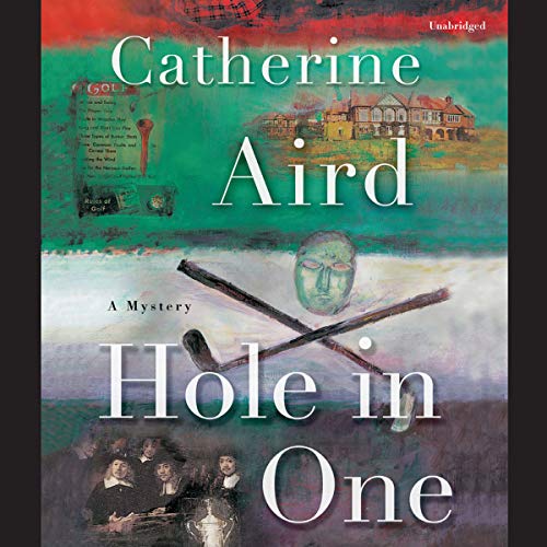 Hole in One Lib/E (C.D. Sloan Mysteries (Audio)) (9780792737773) by Aird, Catherine